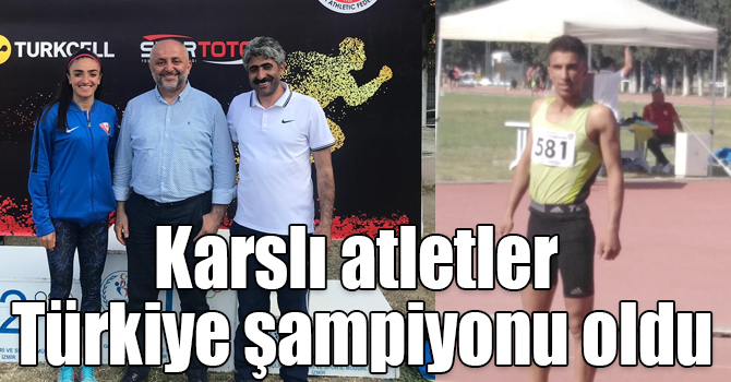 Karslı atlet Tuğba Toptaş ve Hakan Buğanli Türkiye şampiyonu oldu