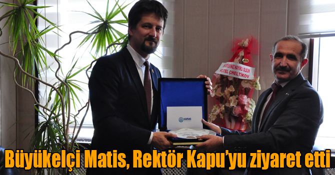 Macaristan’ın Ankara Büyükelçisi Victor Matis, Rektör Kapu’yu ziyaret etti