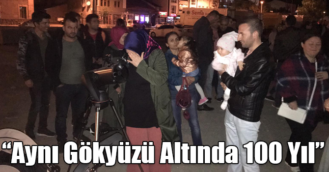 “Aynı Gökyüzü Altında 100 Yıl”