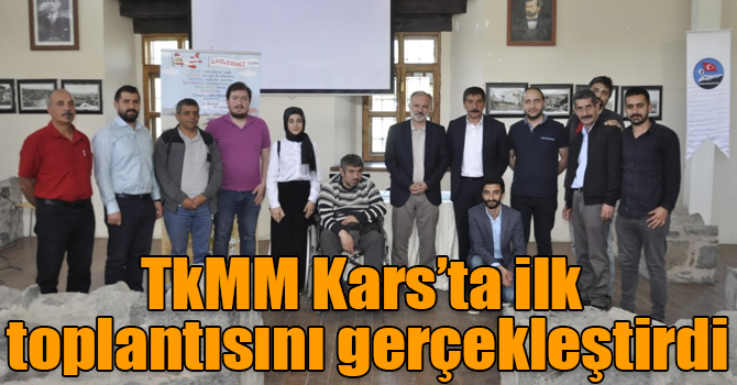 TkMM Kars’ta ilk toplantısını gerçekleştirdi