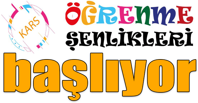 Kars’ta Öğrenme Şenlikleri başlıyor