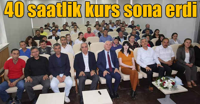 40 saatlik Ara Eleman Yetiştirme kursu sona erdi