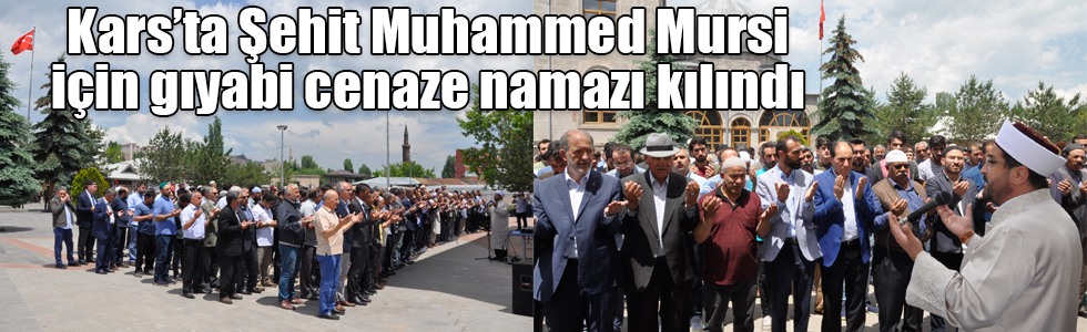 Kars’ta Şehit Muhammed Mursi için gıyabi cenaze namazı kılındı
