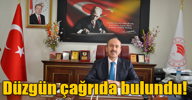 Müdür Düzgün çağrıda bulundu!