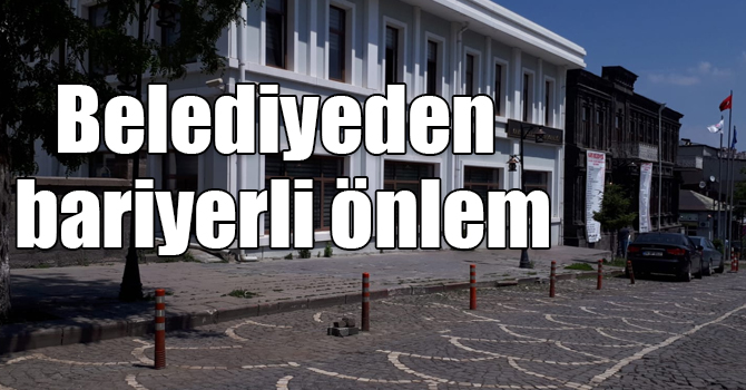 Kars Belediyesinden olumsuz parklara bariyerli önlem