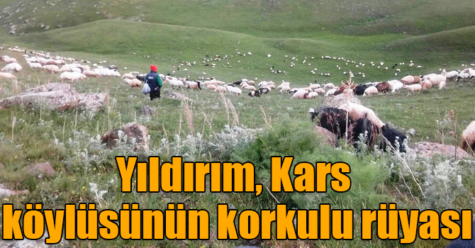 Yıldırım, Kars köylüsünün korkulu rüyası