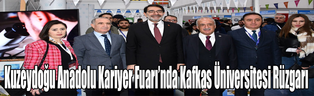 Kuzeydoğu Anadolu Kariyer Fuarı’nda Kafkas Üniversitesi Rüzgarı