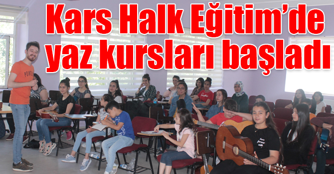 Kars Halk Eğitim’de yaz kursları başladı