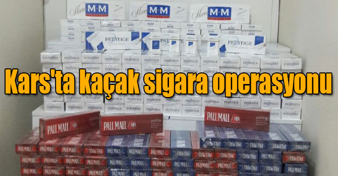 Kars'ta kaçak sigara operasyonu