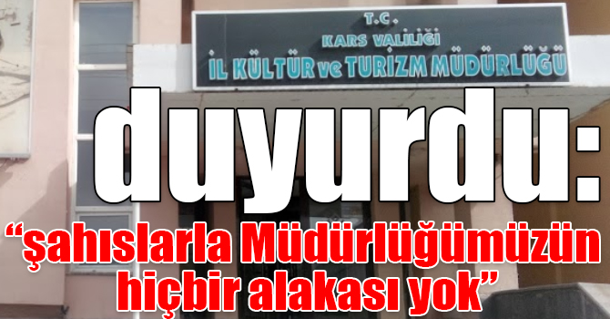 Kars’a gelen turistleri İl Kültür ve Turizm Müdürlüğü gezdirmiyor!