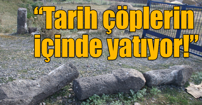 Karagöz: “Tarih çöplerin içinde yatıyor!”