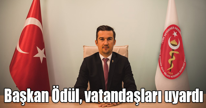 VHO Başkanı Ödül, vatandaşları uyardı