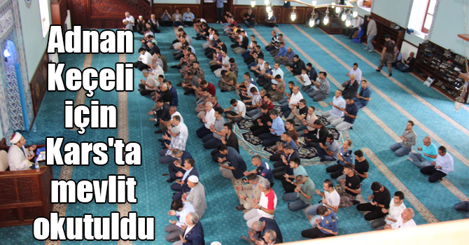 Polis Memuru Adnan Keçeli için Kars'ta mevlit okutuldu