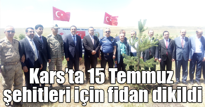 Kars’ta 15 Temmuz şehitleri için fidan dikildi