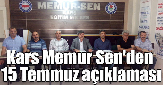 Kars Memur Sen'den 15 Temmuz açıklaması