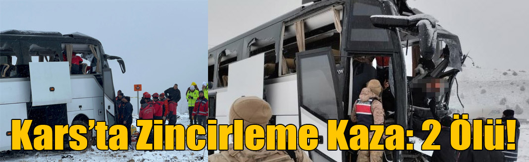 Kars'ta otobüs ile TIR çarpıştı: 2 ölü,8 yaralı var