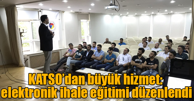 KATSO’dan büyük hizmet: elektronik ihale eğitimi düzenlendi