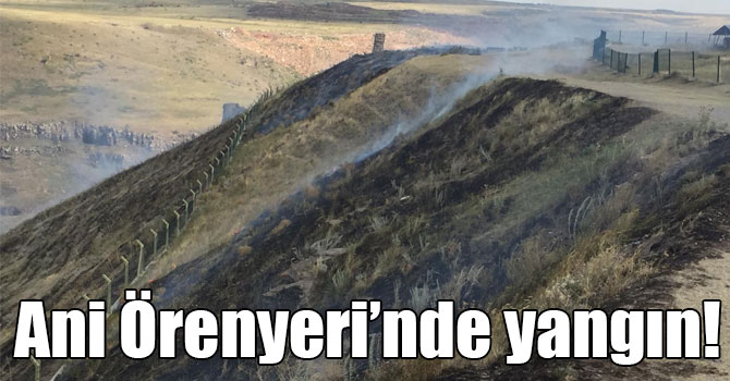 Ani Örenyeri’nde yangın!