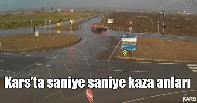 Kars’ta saniye saniye kaza anları