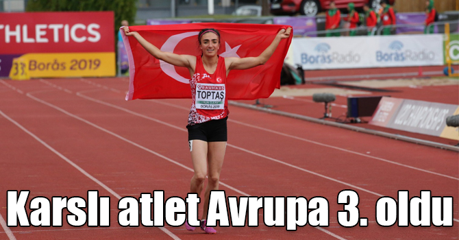 Karslı atlet Avrupa 3. oldu
