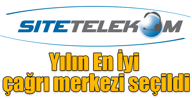 Site Telekom A.Ş Yılın En İyi çağrı merkezi seçildi