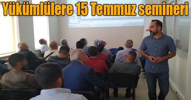Kars’ta yükümlülere 15 Temmuz semineri