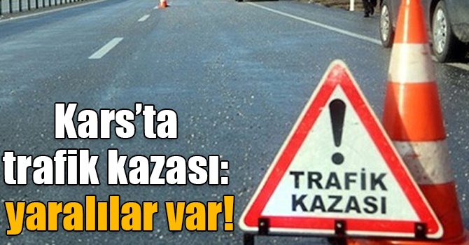 Kars’ta hasta taşıyan diyaliz aracı kaza yaptı: 8 yaralı