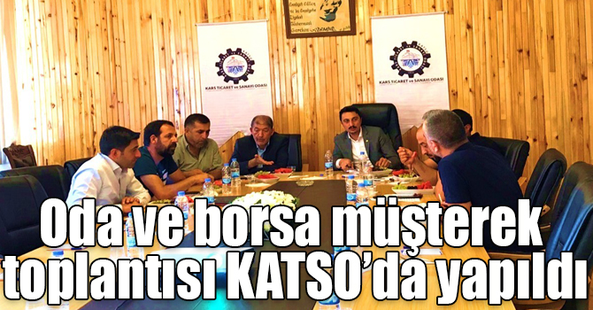 Oda ve borsa müşterek toplantısı KATSO’da yapıldı