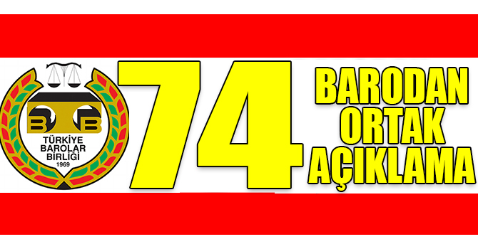 Feyzioğlu ve 74 Baro Başkanından ortak açıklama