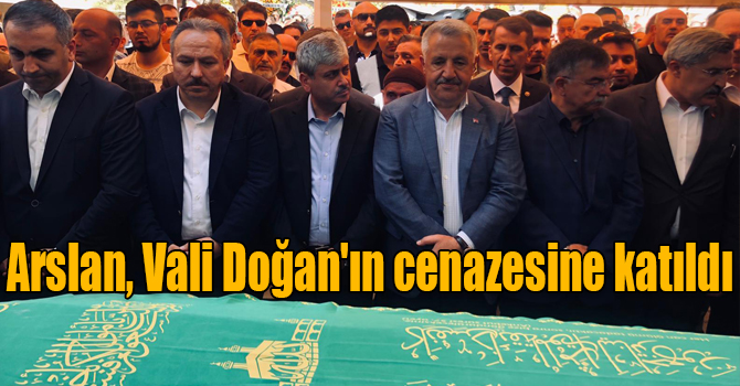 Milletvekili Ahmet Arslan, Vali Rahmi Doğan'ın cenazesine katıldı