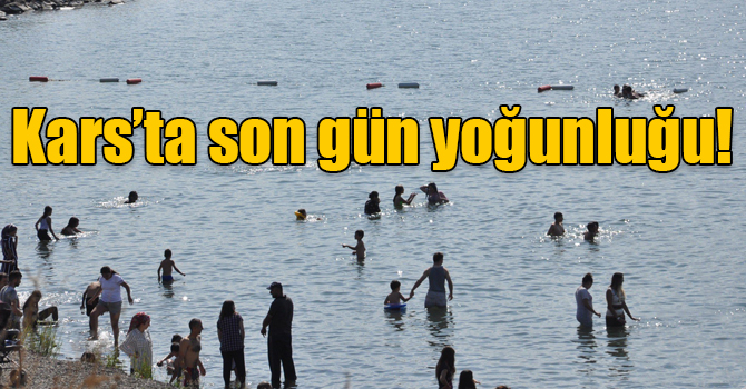 Kars’ta son gün yoğunluğu!