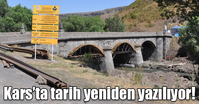 Kars’ta tarih yeniden yazılıyor!