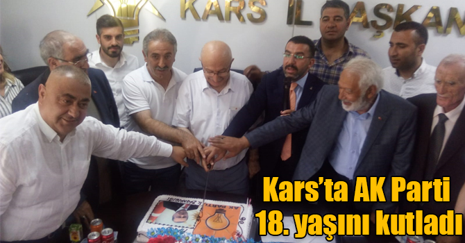 Kars’ta AK Parti 18. yaşını kutladı