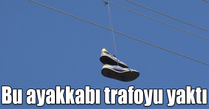 Kars’ta elektrik teline atılan ayakkabı trafoyu yaktı