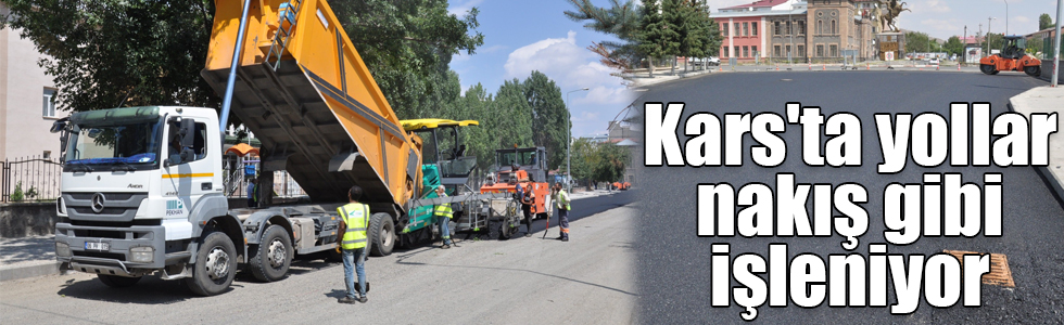 Kars'ta yollar nakış gibi işleniyor