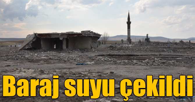 Kars’ta baraj suyu çekildi, köy gün yüzüne çıktı