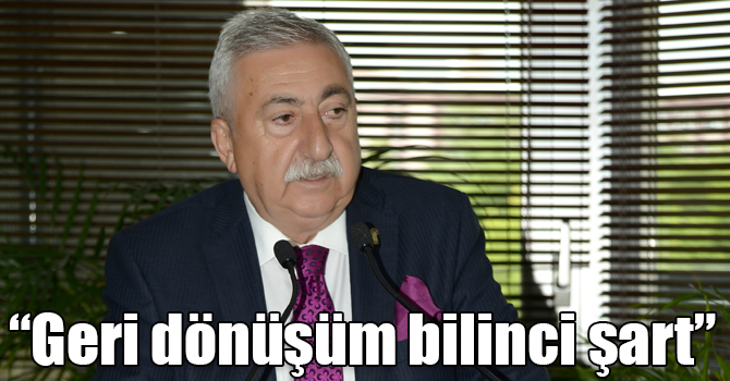 Palandöken: “Çevremiz ve ekonomimizin iyiliği için geri dönüşüm bilinci şart”