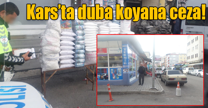 Kars’ta duba koyana ceza!