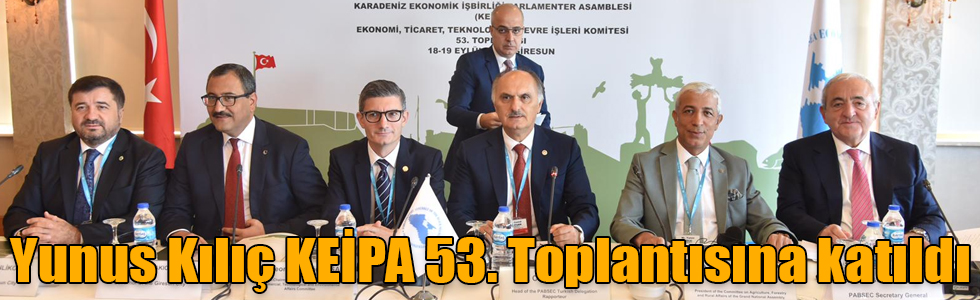 Yunus Kılıç KEİPA 53. Toplantısına katıldı