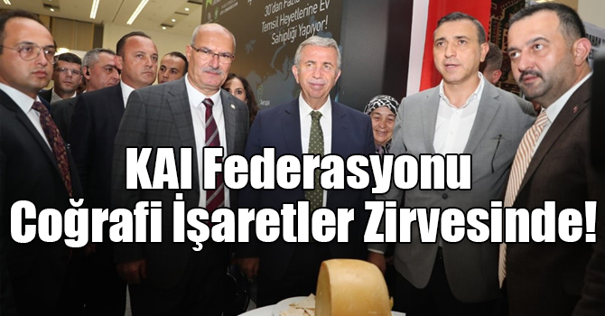 KAI Federasyonu Coğrafi İşaretler Zirvesinde!