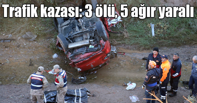 Trafik kazası: 3 ölü, 5 ağır yaralı