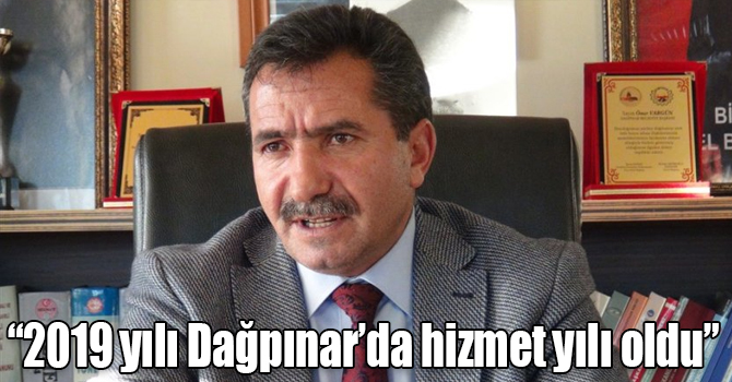 Başkan Vargün: “2019 yılı Dağpınar’da hizmet yılı oldu”