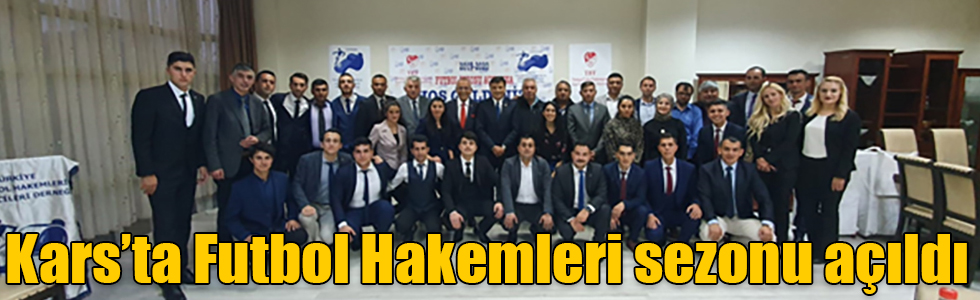 Kars’ta Futbol Hakemleri sezonu açıldı