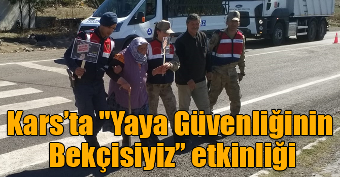 Kars’ta "Yaya Güvenliğinin Bekçisiyiz” etkinliği