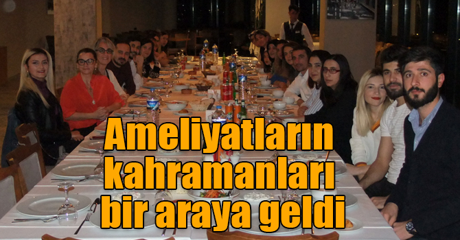 Ameliyatların kahramanları bir araya geldi