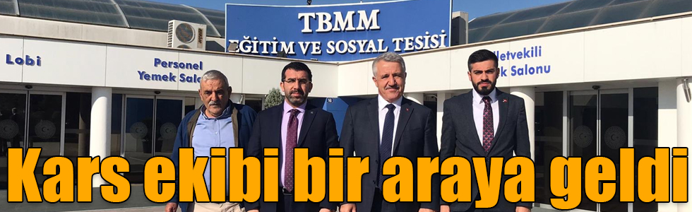 Kars ekibi bir araya geldi