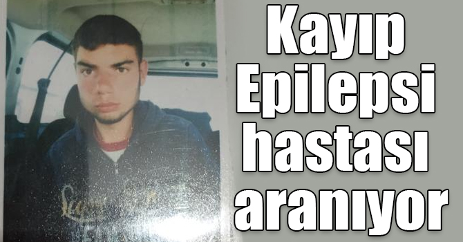 Kayıp Epilepsi hastası Özgüç Güngör aranıyor
