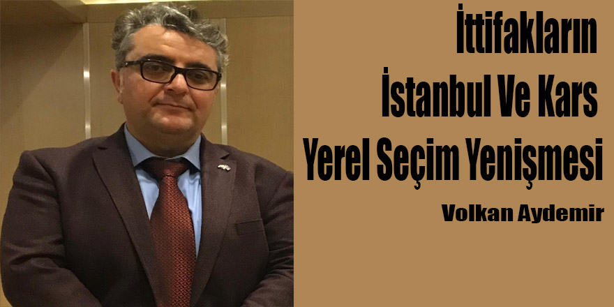 İttifakların İstanbul Ve Kars Yerel Seçim Yenişmesi