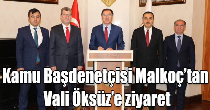 Kamu Başdenetçisi Malkoç’tan Vali Öksüz’e ziyaret