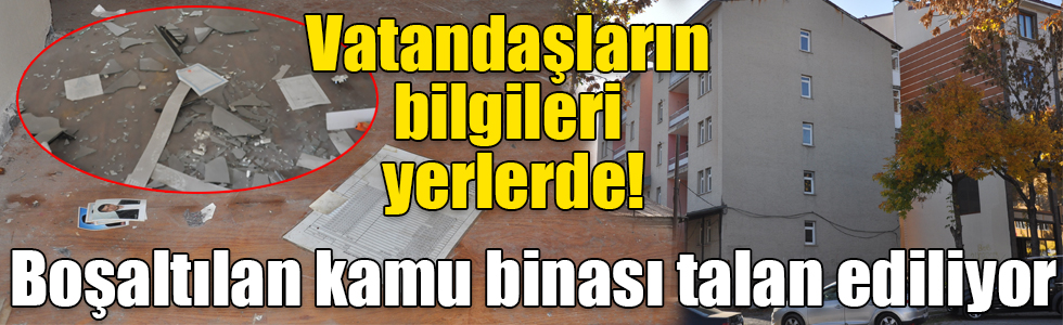 Boşaltılan kamu binası talan ediliyor